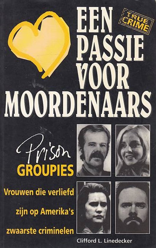 Een passie voor moordenaars - Clifford L. Linedecker, Ton Lohman