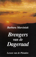 Brengers van de dageraad - B. Marciniak, Barbara Marciniak