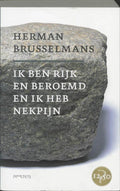 Ik Ben Rijk Beroemd En Ik Heb Nekpijn - Herman Brusselmans