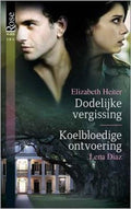 Dodelijke vergissing ; Koelbloedige ontvoering - Elizabeth Heiter, Lena Diaz