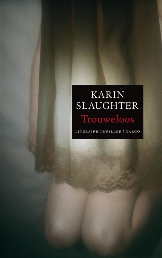 Trouweloos - Karin Slaughter