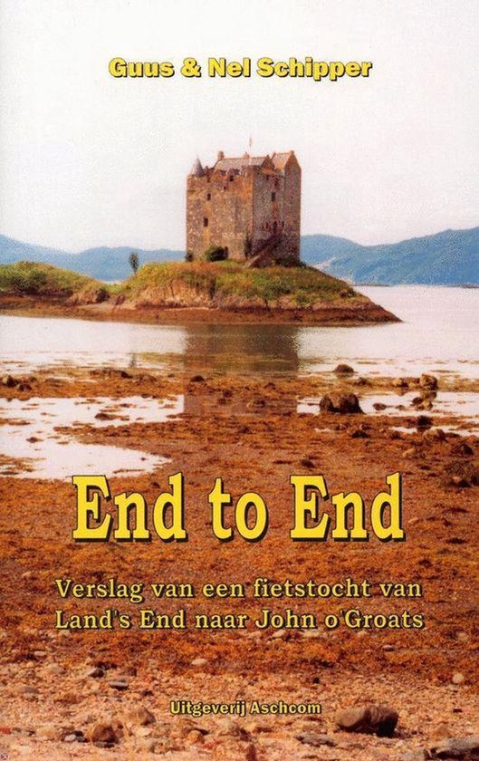 End To End verslag van een fietstocht van Land's End naar John o'Groats - A. Schipper, P.F. Schipper - Van Belzen