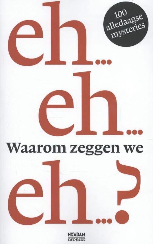 Waarom zeggen we eh? - Juliette Vasterman