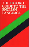 The Oxford Guide to English Language - E.S.C. Weiner