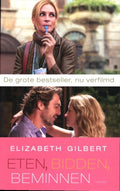 Eten, bidden, beminnen - Elizabeth Gilbert