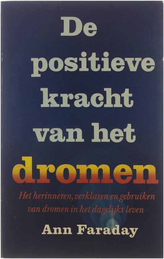 De positieve kracht van het dromen - Ann Faraday, Peter Van Antwerpen