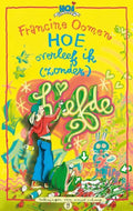 Hoe overleef ik (zonder) liefde? - Francine Oomen, Annet Schaap