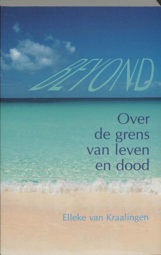Over De Grens Van Leven En Dood - Elleke van Kraalingen