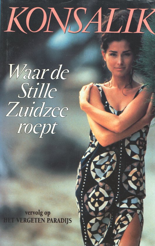 Waar de stille zuidzee roept - Konsalik