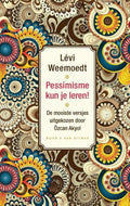 Pessimisme kun je leren! - Lévi Weemoedt