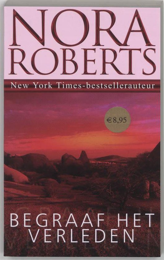 Begraaf Het Verleden - Nora Roberts