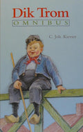 Uit het leven van Dick Trom - De avonturen van Dick Trom - Dik Trom en zijn dorpsgenoten - Cornelis Johannes Kieviet