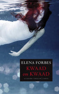 Kwaad Om Kwaad - Elena Forbes
