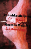 Moord & Doodslag - Doeschka Meijsing, Geerten Meijsing