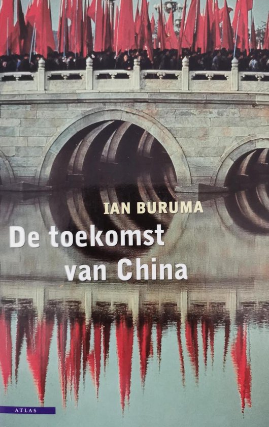 Toekomst Van China - Ian Buruma