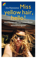 Miss yellow hair, hello! - Iris Hannema