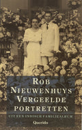 Vergeelde Portretten Uit Indisch Familie - Rob Nieuwenhuys, R. Nieuwenhuys