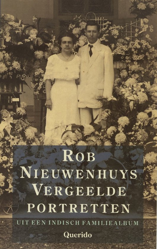 Vergeelde Portretten Uit Indisch Familie - Rob Nieuwenhuys, R. Nieuwenhuys