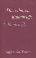 Dreverhaven en katadreuffe - F. Bordewijk, Pierre H. Dubois