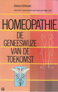 Homeopathie geneeswijze voor de toekomst - Dana Ullman