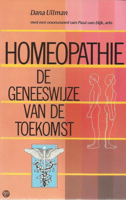 Homeopathie geneeswijze voor de toekomst - Dana Ullman