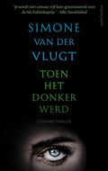 Toen het donker werd - Simone van der Vlugt