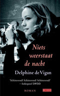 Niets weerstaat de nacht - Delphine de Vigan, geen