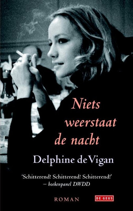 Niets weerstaat de nacht - Delphine de Vigan, geen