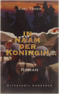 In naam der Koningin... - Carl Tewes