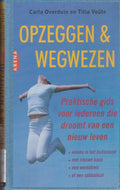 Opzeggen En Wegwezen - C. Overduin, T. Voûte