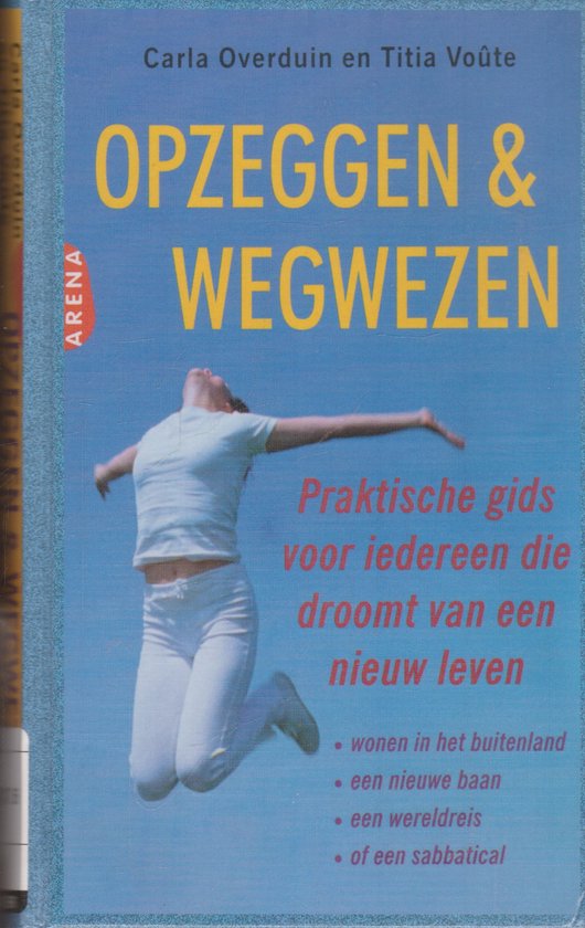Opzeggen En Wegwezen - C. Overduin, T. Voûte
