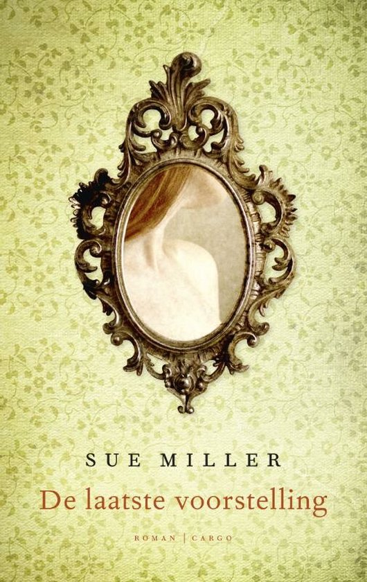 De laatste voorstelling - Sue Miller