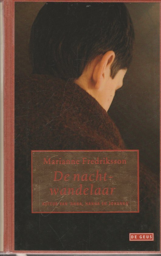 De Nachtwandelaar - Marianne Fredriksson, Middelbeek - Oortgiesen Janny