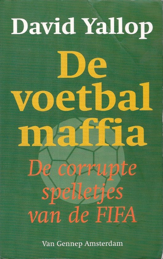 De voetbalmaffia - D.A. Yallop