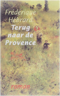 Terug naar de Provence - Frédérique Hébrard