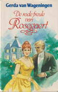 De rode freule van Rosegaert - Wageningen