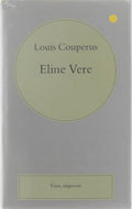 Eline Vere - Een Haagsche roman - Louis Couperus, Gwendolyn Whitmore
