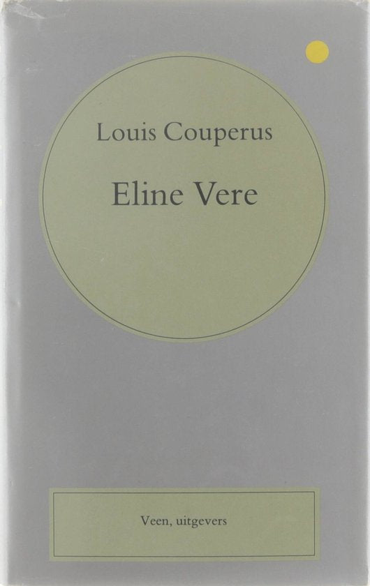 Eline Vere - Een Haagsche roman - Louis Couperus, Gwendolyn Whitmore