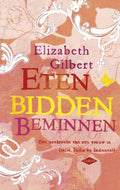 Eten, bidden, beminnen - Elizabeth Gilbert
