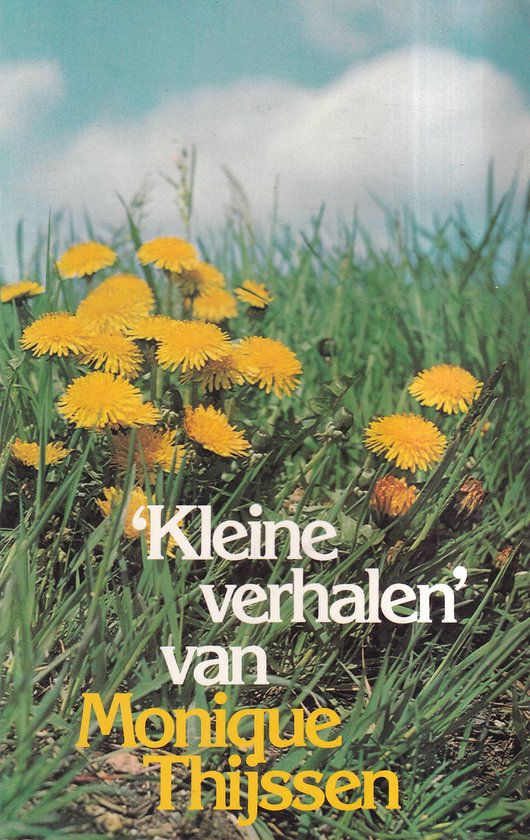 Kleine verhalen - Monique Thijssen