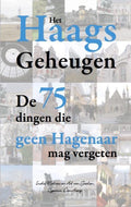 Het Haags geheugen - Ineke Mahieu, Ad van Gaalen
