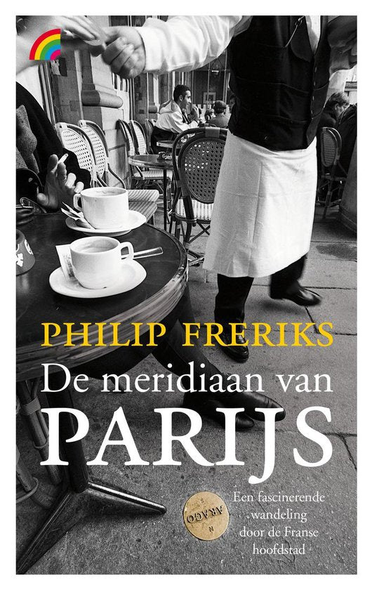 De meridiaan van Parijs - Philip Freriks