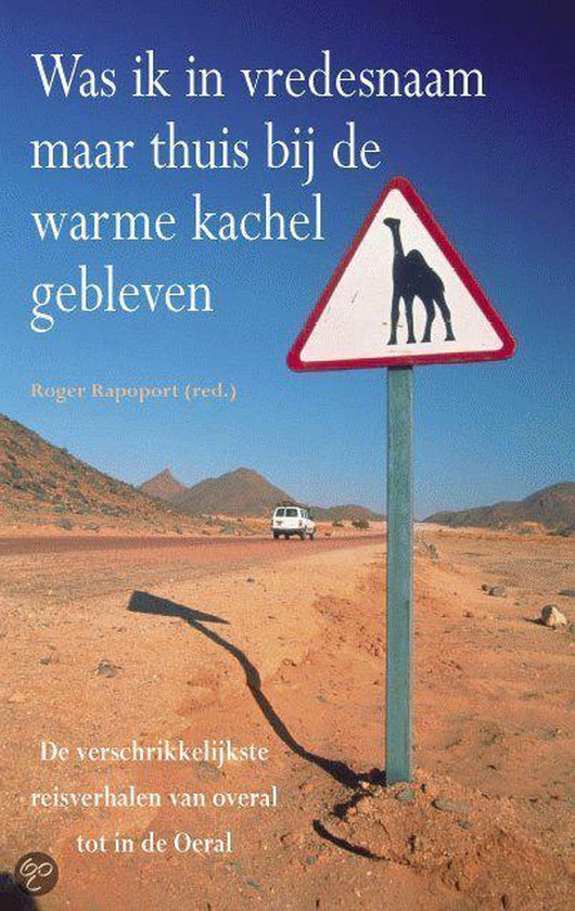 Was Ik In Vredesnaam Maar Thuis Bij De Warme Kachel - R. Rapoport