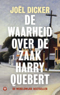 De waarheid over de zaak Harry Quebert - Joel Dicker