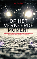 Op het verkeerde moment - Heleen Smit
