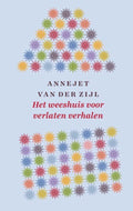Het weeshuis voor verlaten verhalen - Annejet van der Zijl