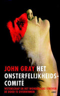 Het onsterfelijkheidscomite - John Gray