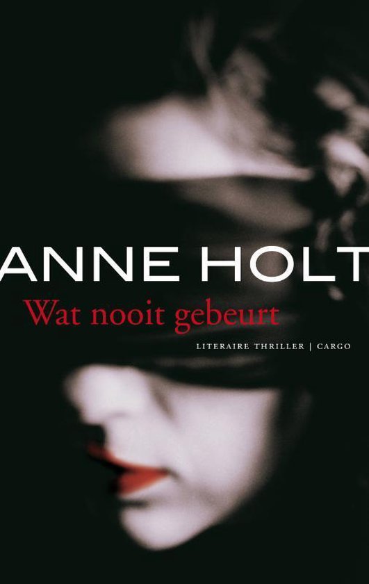 Wat Nooit Gebeurt - Anne Holt