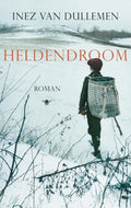 De Heldendroom - Inez van Dullemen, I. Van Dullemen