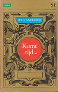 Komt Tijd... - Poul Anderson